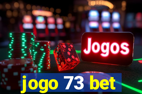 jogo 73 bet